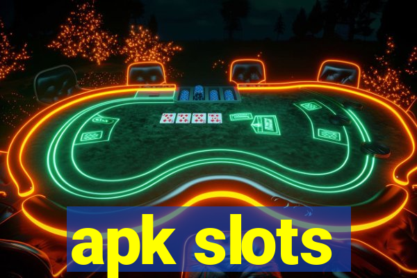 apk slots