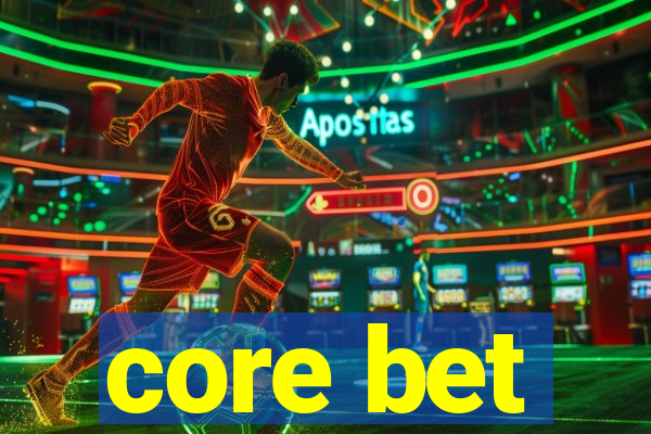 core bet