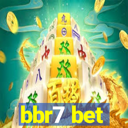 bbr7 bet