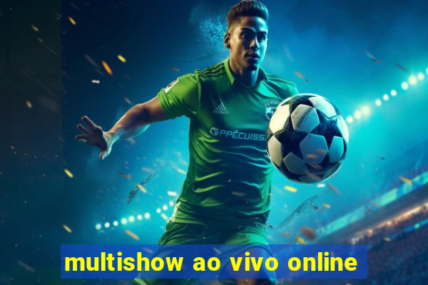 multishow ao vivo online