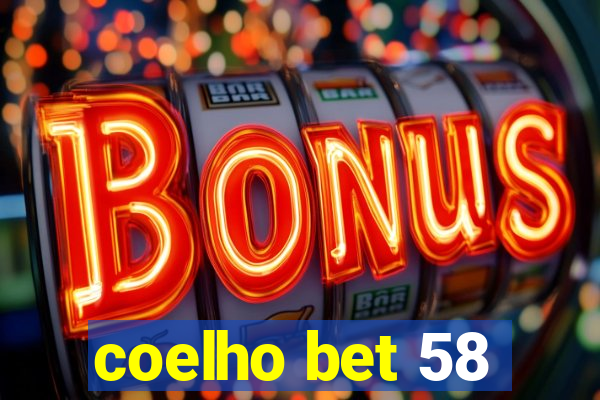 coelho bet 58