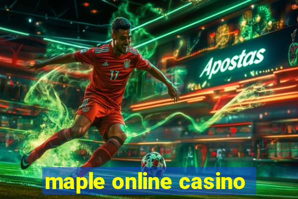 maple online casino