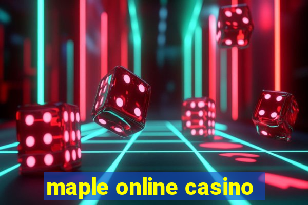 maple online casino