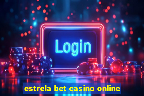 estrela bet casino online