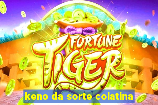 keno da sorte colatina