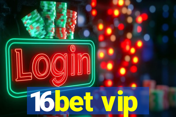 16bet vip