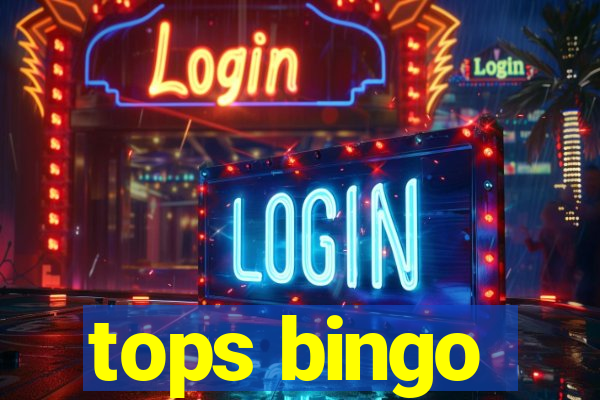 tops bingo