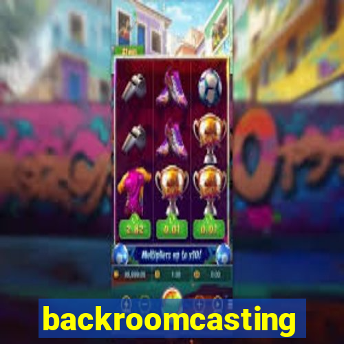 backroomcasting