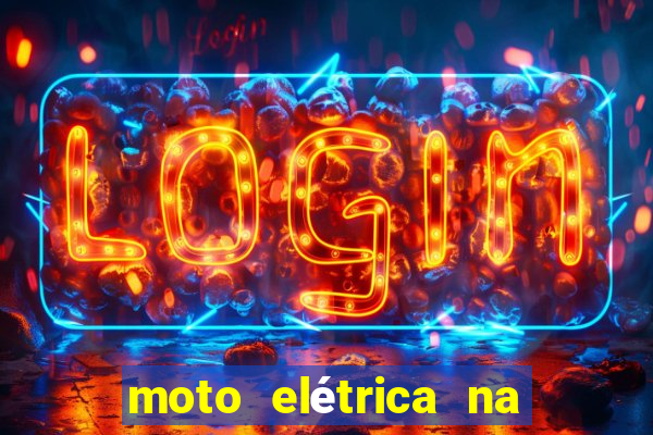 moto elétrica na casas bahia