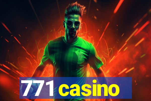 771 casino