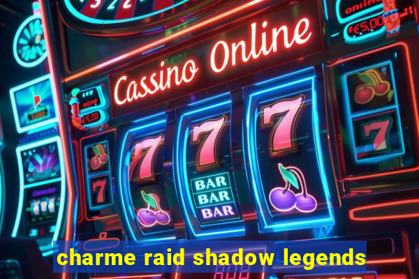 charme raid shadow legends