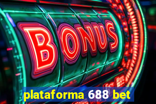 plataforma 688 bet