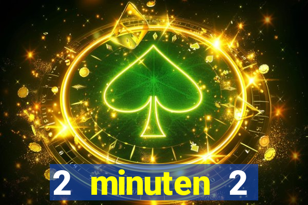 2 minuten 2 millionen casino