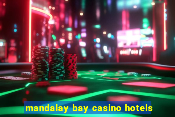 mandalay bay casino hotels