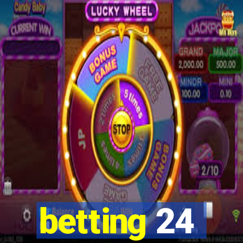 betting 24