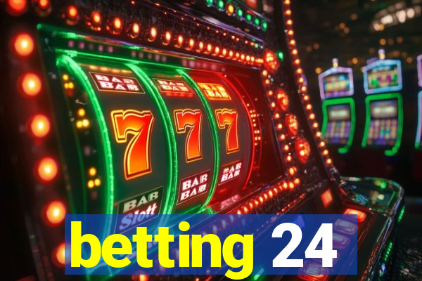 betting 24