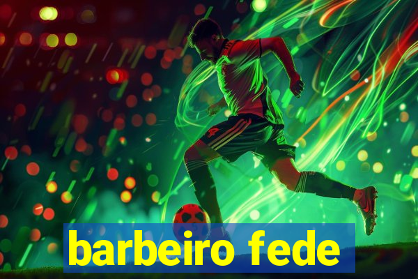 barbeiro fede