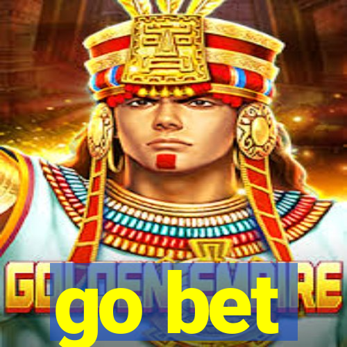 go bet