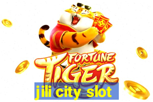 jili city slot