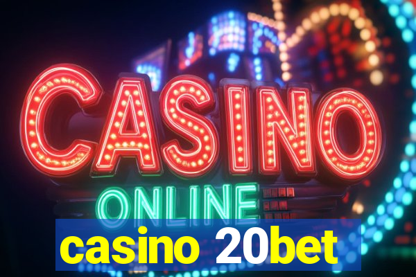 casino 20bet