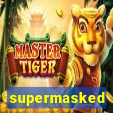 supermasked