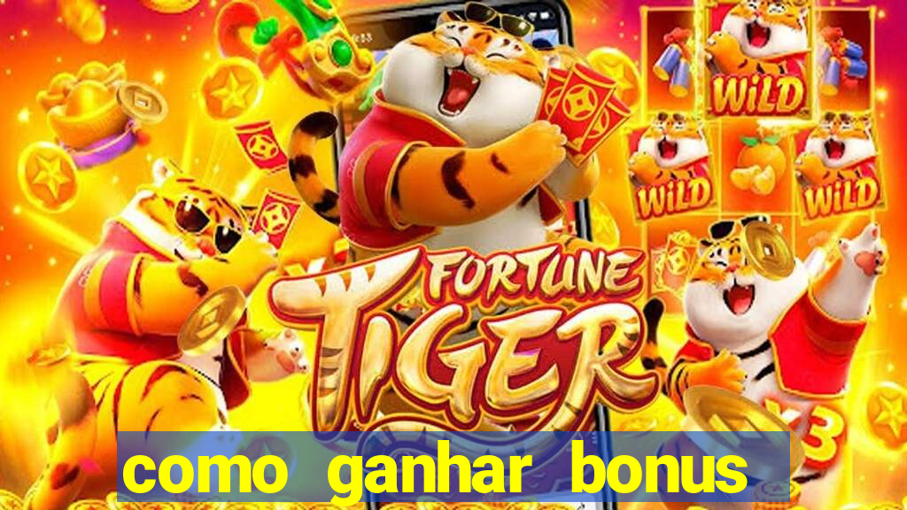 como ganhar bonus na bet