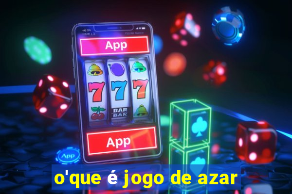 o'que é jogo de azar