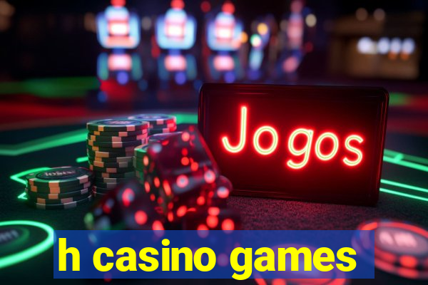 h casino games