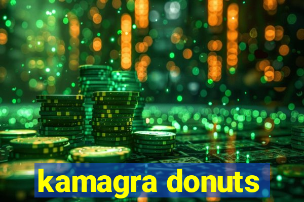 kamagra donuts