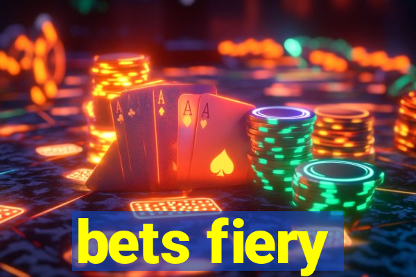 bets fiery