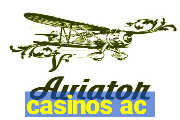 casinos ac