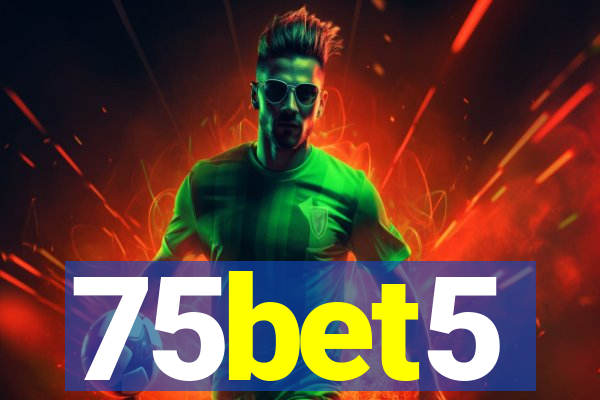 75bet5