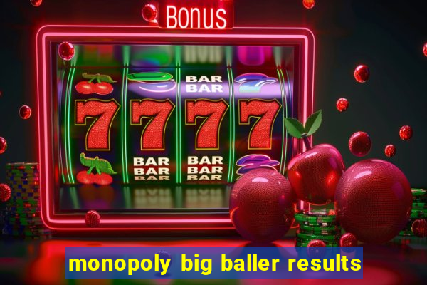 monopoly big baller results