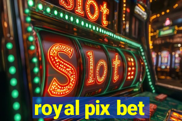 royal pix bet