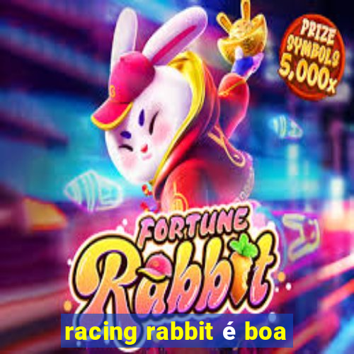 racing rabbit é boa