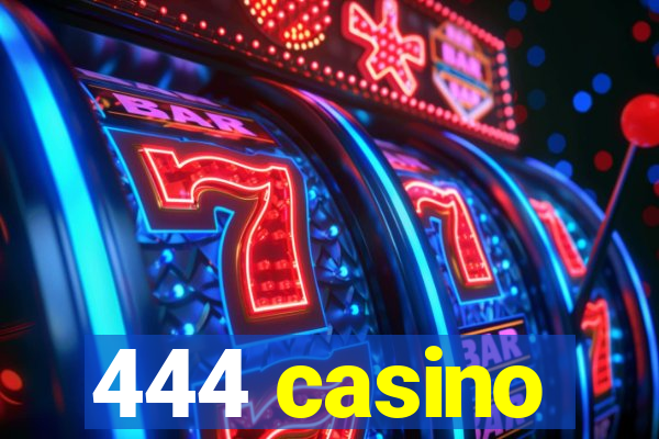 444 casino