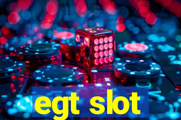 egt slot