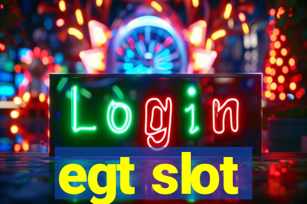 egt slot