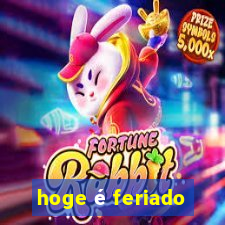 hoge é feriado