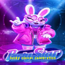 lucky clover celebration