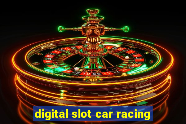 digital slot car racing