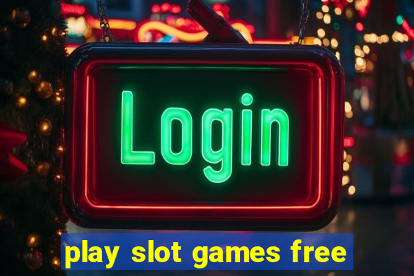 play slot games free