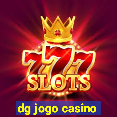 dg jogo casino