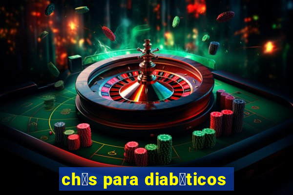 ch谩s para diab茅ticos