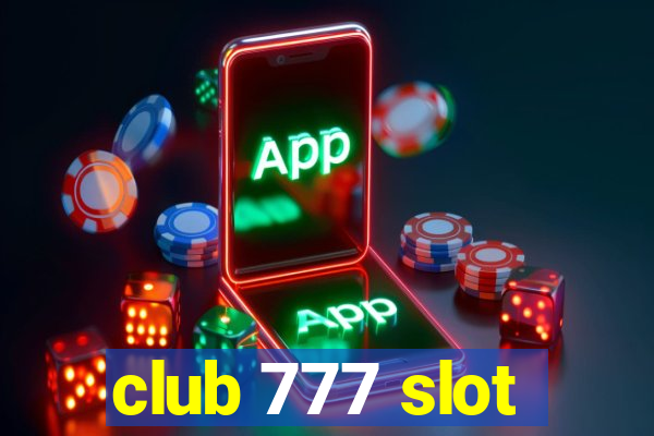 club 777 slot