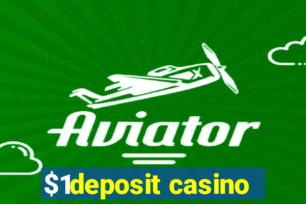 $1deposit casino