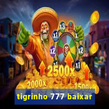 tigrinho 777 baixar