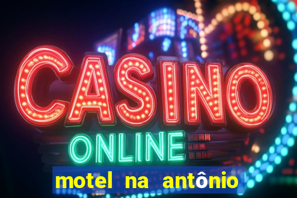 motel na antônio de carvalho