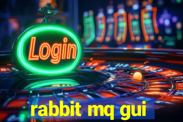 rabbit mq gui