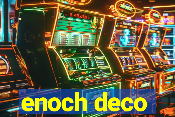 enoch deco